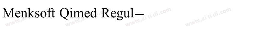 Menksoft Qimed Regul字体转换 Menksoft Qimed Regul字体转换